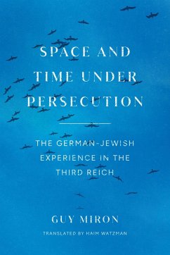 Space and Time under Persecution (eBook, ePUB) - Guy Miron, Miron