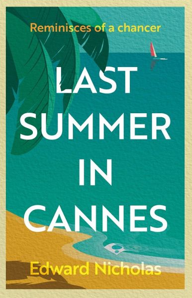Last Summer in Cannes (eBook, ePUB) Last Summer in Cannes (eBook, ePUB)