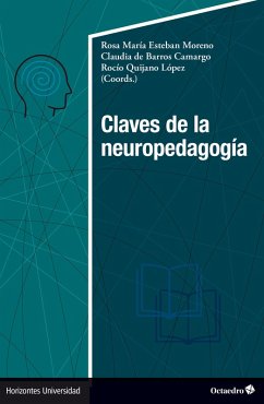 Claves de la neuropedagogía (eBook, PDF) - Esteban Moreno, Rosa María; de Barros Camargo, Claudia; Quijano López, Rocío