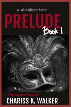 Cover Prelude: A Supernatural Suspense series (An Alec Winters Series, #1) (eBook, ePUB)