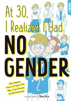 At 30, I Realized I Had No Gender (eBook, ePUB) - Arai, Shou