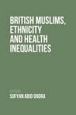 British Muslims, Ethnicity and Health Inequalities (eBook, ePUB)