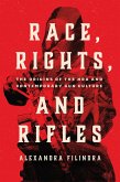Race, Rights, and Rifles (eBook, ePUB)