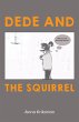 Dede and the Squirrel (eBook, ePUB) - Bild 1