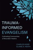 Trauma-Informed Evangelism (eBook, ePUB)