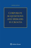 Corporate Acquisitions and Mergers in Croatia (eBook, PDF)