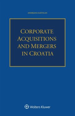 Corporate Acquisitions and Mergers in Croatia (eBook, PDF) - Kastelan, Andrijana