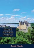 Through the French Provinces (eBook, ePUB) Through the French Provinces (eBook, ePUB)