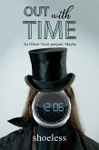 Out With Time (eBook, ePUB) Out With Time (eBook, ePUB)