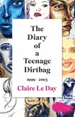 Diary of a Teenage Dirtbag (eBook, ePUB) Diary of a Teenage Dirtbag (eBook, ePUB)