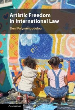 Artistic Freedom in International Law (eBook, ePUB) - Polymenopoulou, Eleni