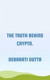 Truth behind crypto. (eBook, ePUB)