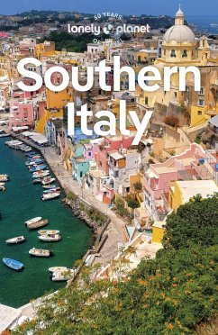 Lonely Planet Southern Italy (eBook, ePUB) - Bonetto, Cristian; D'Ignoti, Stefania; Hardy, Paula; Mostaccio, Sara; Sandoval, Eva; Williams, Nicola