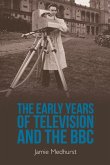 Early Years of Television and the BBC (eBook, ePUB)