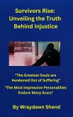 Survivors Rise: Unveiling the Truth Behind Injustice (eBook, ePUB)