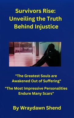Survivors Rise: Unveiling the Truth Behind Injustice (eBook, ePUB) - Wraydawn
