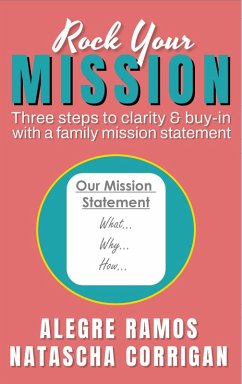 Cover Rock Your Mission: Three Steps to Clarity & Buy-in with a Family Mission Statement (eBook, ePUB)