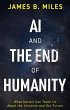 AI and the End of Humanity (eBook, ePUB) - Bild 1