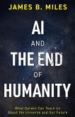 AI and the End of Humanity (eBook, ePUB)