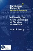 Addressing the Grand Challenges of Planetary Governance (eBook, PDF) Addressing the Grand Challenges of Planetary Governance (eBook, PDF)