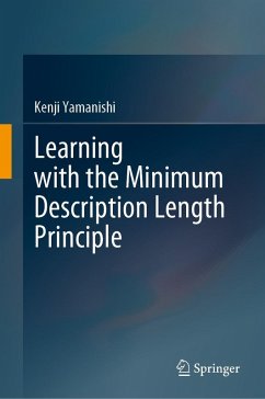 Learning with the Minimum Description Length Principle (eBook, PDF) - Yamanishi, Kenji