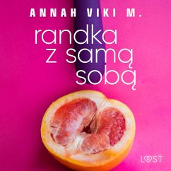 Randka z samą sobą – opowiadanie auto-erotyczne (MP3-Download) - M., Annah Viki