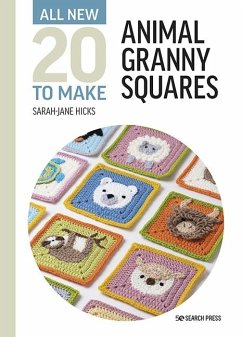 All-New Twenty to Make: Animal Granny Squares (eBook, PDF) - Hicks, Sarah-Jane