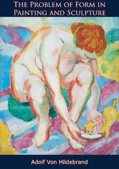 Problem of Form in Painting and Sculpture (eBook, ePUB) - Hildebrand, Adolf Von