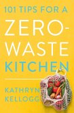 101 Tips for a Zero-Waste Kitchen (eBook, ePUB)
