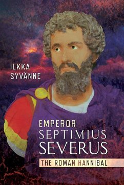 Emperor Septimius Severus (eBook, PDF) - Ilkka Syvanne, Syvanne
