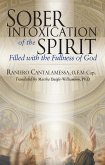 Sober Intoxication of the Spirit (eBook, ePUB) Sober Intoxication of the Spirit (eBook, ePUB)