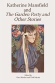 Katherine Mansfield and The Garden Party and Other Stories (eBook, PDF)