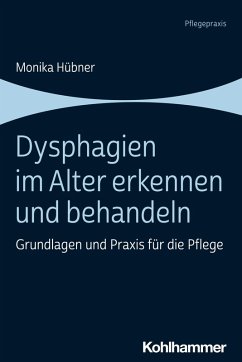Dysphagien im Alter erkennen und behandeln (eBook, ePUB) - Hübner, Monika