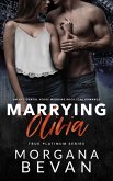 Marrying Olivia: An Accidental Vegas Wedding Rock Star Romance (True Platinum Rock Star Romance Series, #7) (eBook, ePUB)
