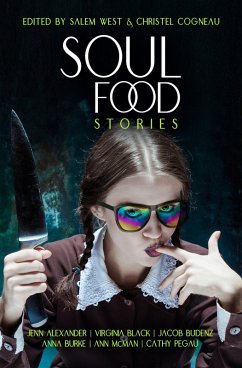 Soul Food Stories (eBook, ePUB) - Burke, Anna; McMan, Ann; Alexander, Jenn; Black, Virginia; Pegau, Cathy; Budenz, Jacob