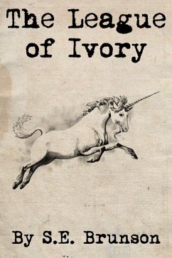 The League of Ivory (eBook, ePUB) - Brunson, S. E.