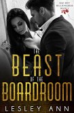 The Beast of the Boardroom (Bad Boy Billionaires, #1) (eBook, ePUB)
