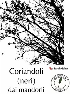 Coriandoli (neri) dei mandorli (eBook, ePUB) - Benci, Cristiano