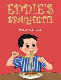 Eddie's Spaghetti (eBook, ePUB) Eddie's Spaghetti (eBook, ePUB)