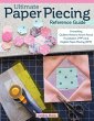 Ultimate Paper Piecing Reference Guide... - Bild 1