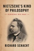 Nietzsche's Kind of Philosophy (eBook, ePUB) Nietzsche's Kind of Philosophy (eBook, ePUB)