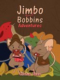 Jimbo and Bobbins Adventures (eBook, ePUB) Jimbo and Bobbins Adventures (eBook, ePUB)