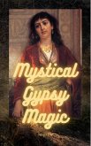 Mystical Gypsy Magic (eBook, ePUB)