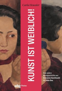 Kunst ist weiblich! (eBook, PDF) - Heussler, Carla