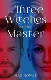 Three Witches and the Master (eBook, ePUB) Three Witches and the Master (eBook, ePUB)