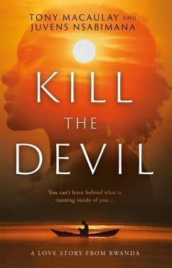 Kill the Devil (eBook, ePUB) - Macaulay, Tony; Nsabimana, Juvens