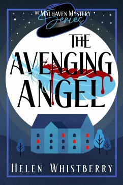 The Avenging Angel (The Malhaven Mystery Series, #2) (eBook, ePUB) - Whistberry, Helen