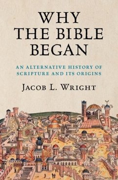 Why the Bible Began (eBook, PDF) - Wright, Jacob L.
