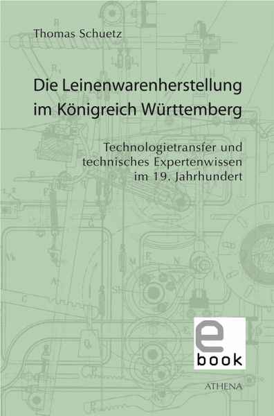 Die Leinenwarenherstellung im Königreich Württemberg (eBook, PDF)