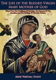 Life of the Blessed Virgin Mary Mother of God (eBook, ePUB)